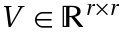 V in TemplateBox[{}, Reals]^(rxr)